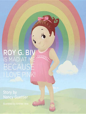 cover image of Roy G. Biv Is Mad at Me Because I Love Pink!